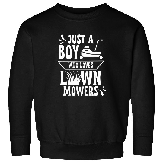 Lawn Mower Fun Just A Boy Who Loves Lawn Mowers Grass Cut Mowing Mower Sweatshirts