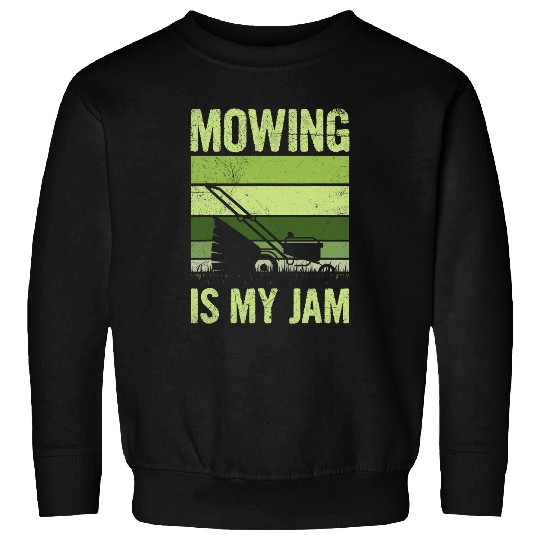 Lawn Mower Fun is my jam Design for a Lawn Mowing Gardener Sweatshirts