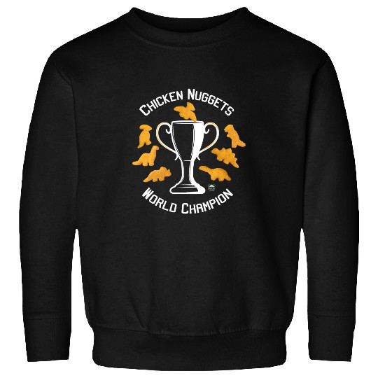 Chicken Pet Nuggets World Champion Sweatshirts