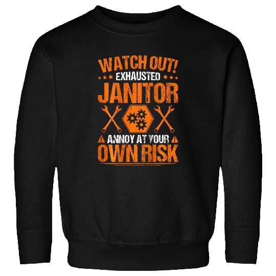 Own Risk Janitor Sweatshirts
