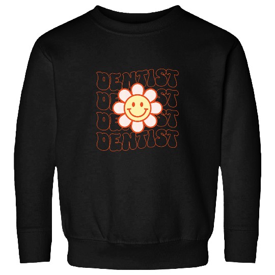 dentists Job Hygienist Retro Groovy Smile Face Flower Sweatshirts