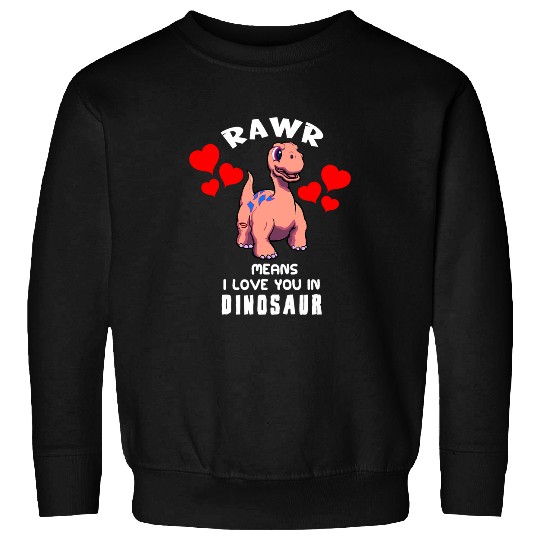 Dinosaur Pet Rawr Means I Love You In Dinosaur Baby Brontosaurus Design Sweatshirts