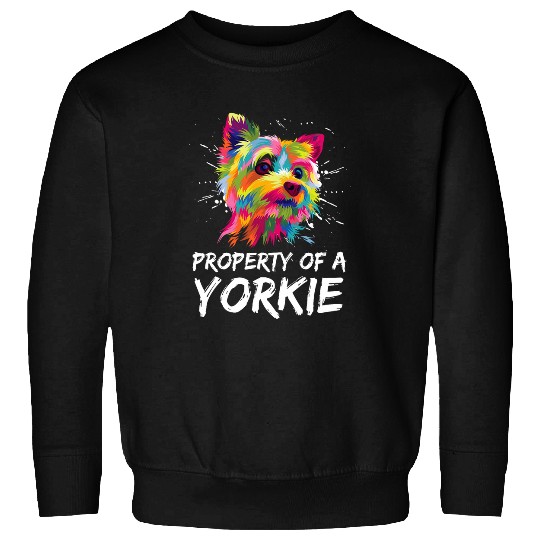 Yorkshire Pet Property of a Yorkie Yorkshire Terrier Dog Lover 1 Sweatshirts