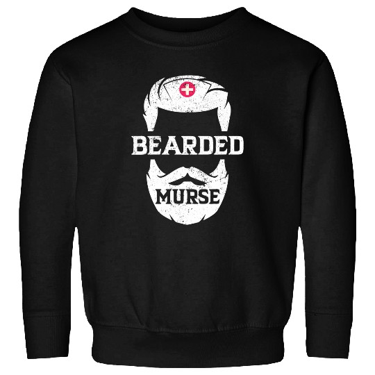 nurses Job Bearded Murse Male nurses Student Man nursess Graduation Week Sweatshirts