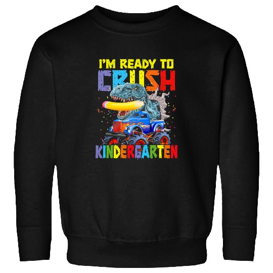 Dinosaur Pet Im Ready To Crush Kindergarten Dinosaur Back To School Kids 4 Sweatshirts