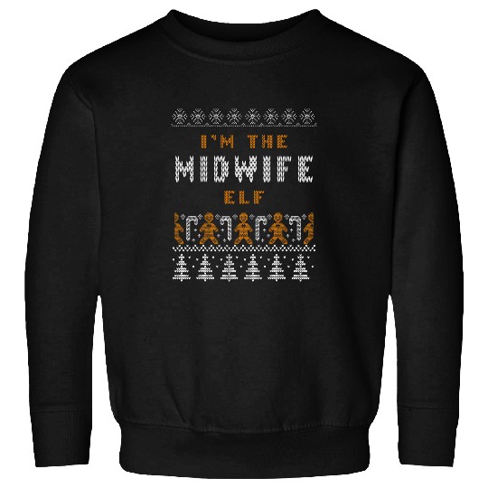 Im the Midwife Elf Doula Christmas Birth Attendant Xmas Sweatshirts