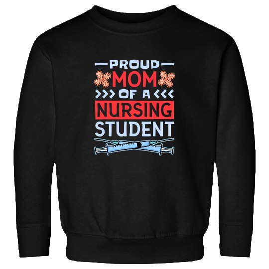 nurses Job Proud Mom Of A Nursing Student Nursing Student Mom Sweatshirts