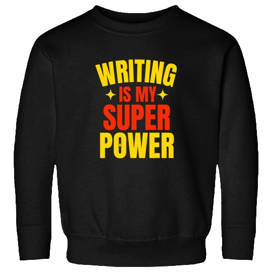 Book Fun Writing Is My Super Power Superhero Sweatshirts