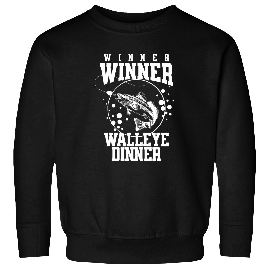 Fishing Fun Winner Winner Walleye Dinner Funny Fishing Fishermen Fish Sweatshirts