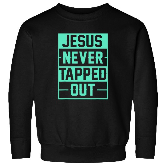 Sport Wrestling Jesus Never Tapped Out For Jesus And Wrestling Lovers Sweatshirts