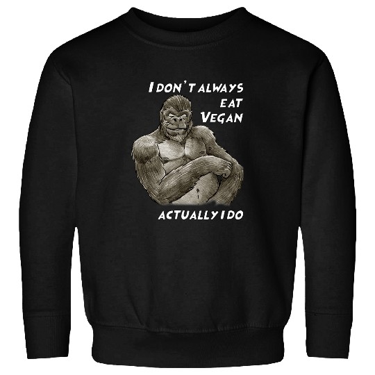 Gorilla Pet Funny Quote Pun Vegan Gorilla Illustration Sweatshirts