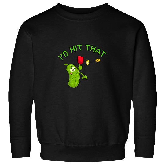 Sport Pickleball Pickleball Id Hit That Funny Pickleball Player Sweatshirts