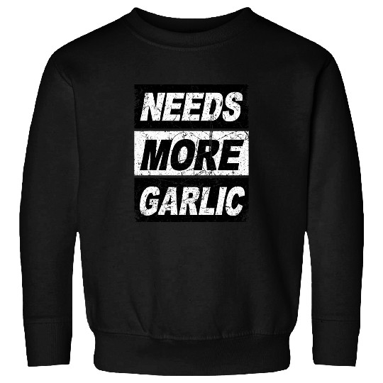 Retro Needs More Garlic Funny Italian Chef Costume Sweatshirts