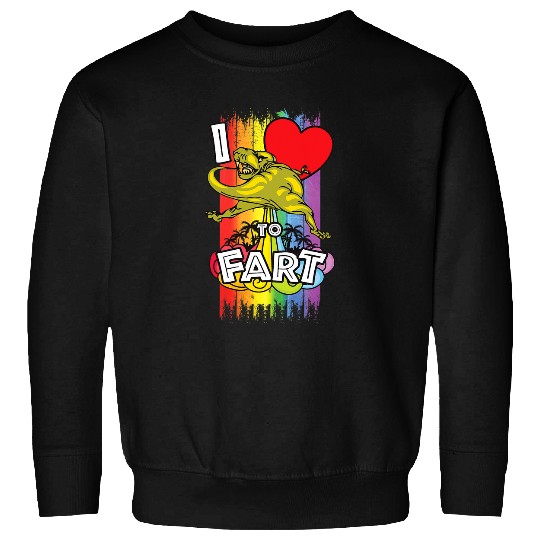 Dinosaur Pet I Love To Fart Funny Fart Gifts Kids or Adult Cute Sweatshirts
