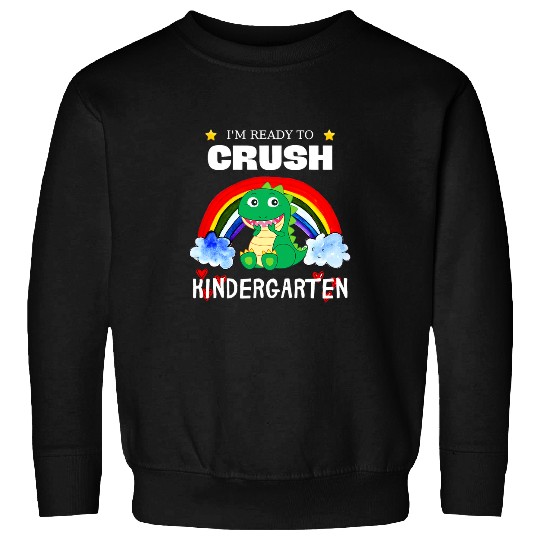 Dinosaur Pet Im Ready To Crush Kindergarten Cute Dinosaur Back To School Sweatshirts