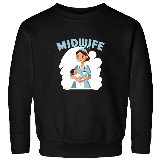 Midwifery Job Profession Newborn Childbirth Midwife 210 Sweatshirts