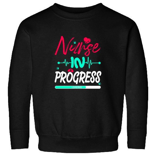 nurses Job In Progress Nursing Student Future nurses 1 Sweatshirts