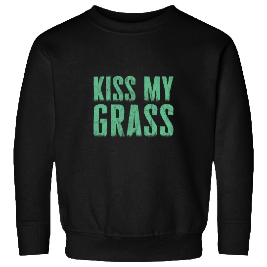 Lawn Mower Fun kisss My Grass Caretaker Sweatshirts