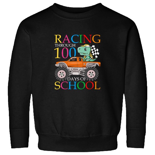 Dinosaur Pet Racing Through 100 Days Of School Dinosaur Truck Racer Sweatshirts