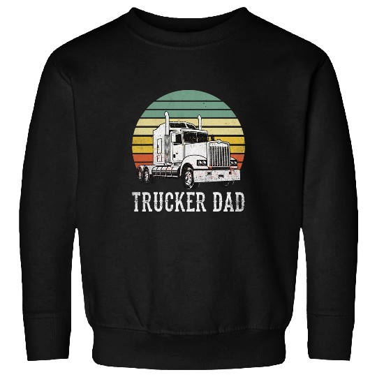 Truck Fun Trucking Semi Truck Trucker Dad 4 Sweatshirts