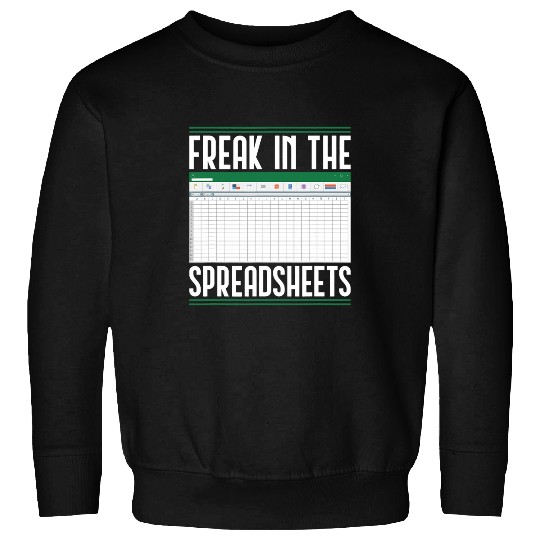 Accountant Job Freak In The Spreadsheets Accounting 1 Sweatshirts