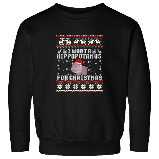 Hippo Pet I Want A Hippopotamus For Christmas Hippo Ugly Sweater 33 Sweatshirts