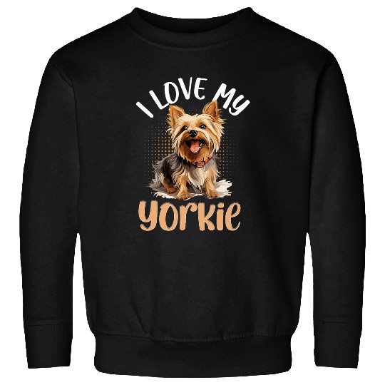 Yorkshire Pet Terrier Dog Yorkie I love my Yorkie Sweatshirts