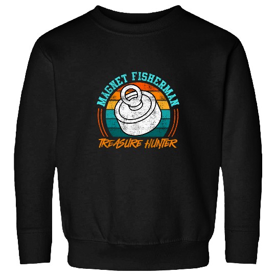 Fishing Fun Magnet fisherman Treasure Hunt Magnetic fishing 1 Sweatshirts