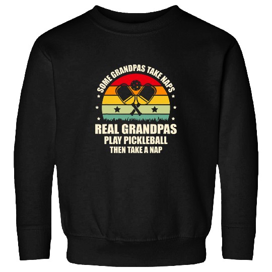 Sport Pickleball Pickleball Grandpa Player Real Grandpas Play Pickleball Sweatshirts