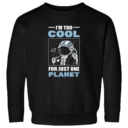 Astronaut Job Planet Aerospace Engineers Sweatshirts