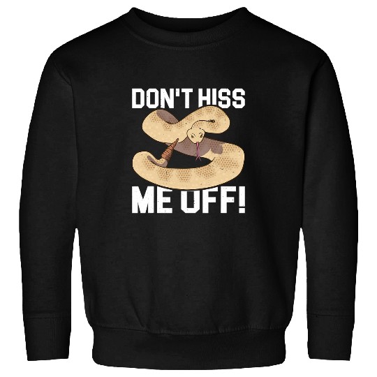 Python Pet Snake Dont hiss me off Banana Ball Python 1 Sweatshirts