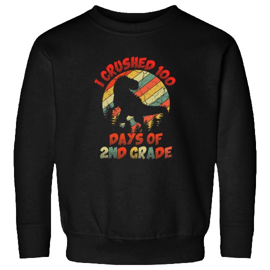 Dinosaur Pet I Crushed 100 Days Of School 2nd Grade Dinosaur T rexs Kids Sweatshirts
