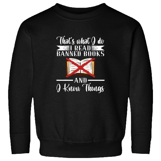 Book Fun Thats What I Do I Read Banned Books Reading Sweatshirts