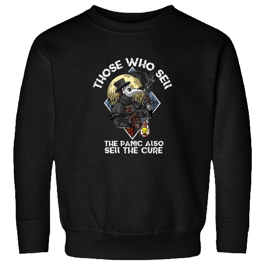 The Ones Who Sell The Panic Sell The Cure Plague Doctor tee 21 Sweatshirts