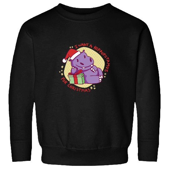 Hippo Pet I Want A Hippopotamus For Christmas Hippo xmass Sweatshirts