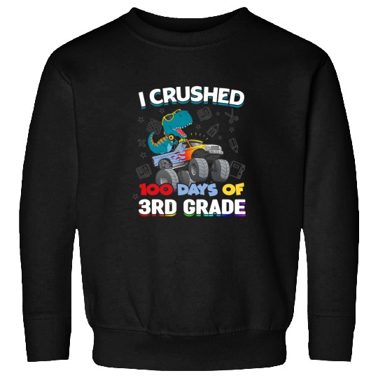 Dinosaur Pet I Crushed 100 Days Of School 3rd Grade Love Dinosaur TRex Sweatshirts