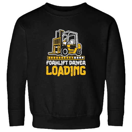 Forklift Fun Driver Loading Reach Truck Pro Forklift Operator Sweatshirts