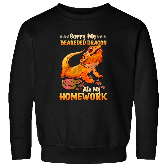 Bearded Dragon Pet Sorry My Bearded Dragon Ate My homeswork 2 2 Sweatshirts