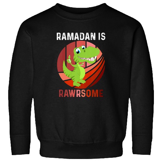 Dinosaur Pet Kids Kids Ramadan Ramadan Is Rawrsome Muslims Eid Sweatshirts