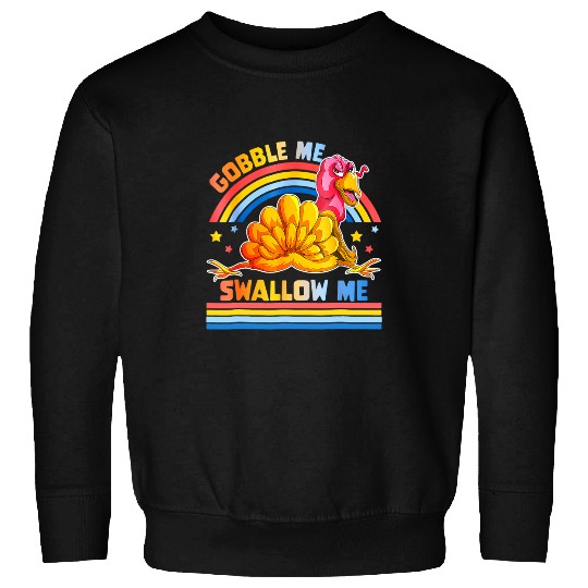 Chicken Pet Gobble Me Swallow Me Turkey Chicken Thanksgiving Sweatshirts