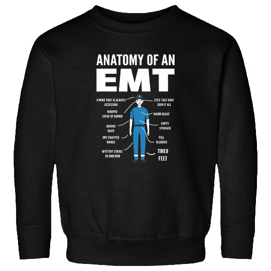 Anatomy Of An EMT Sweatshirts