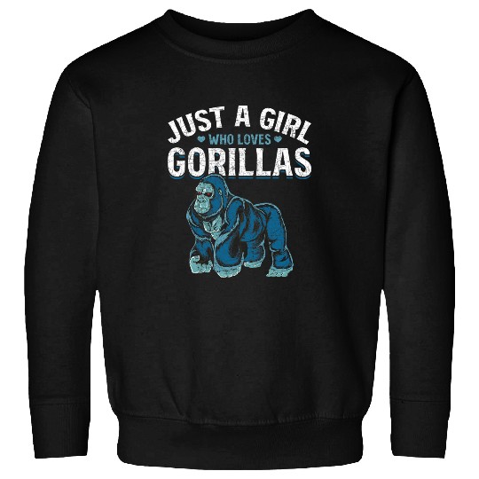Gorilla Pet Lover Ape Animal Lover Just A Girl Who Loves Gorillas Sweatshirts
