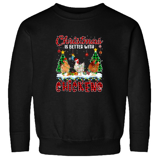 Chicken Pet xmass Is Better With Chickens Santa ELF Reindeer Plaid Farmer Sweatshirts