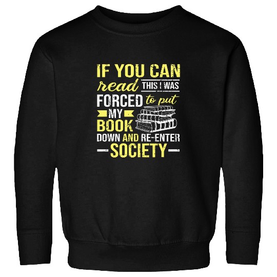 Book Fun forcesd to ReEnter Society Funny Book Reading Bookworm Sweatshirts