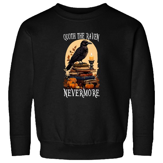 Book Fun Quoth The Raven Nevermore Gothic Book Design Sweatshirts