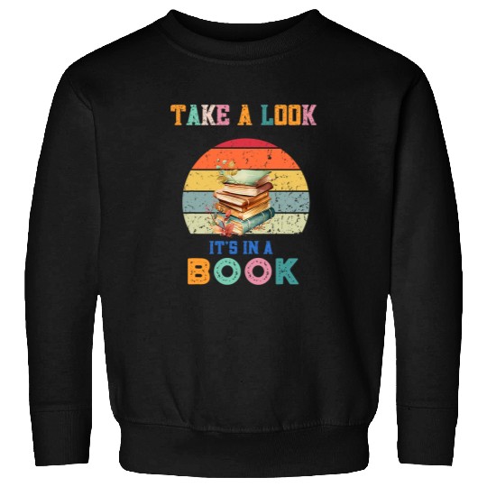 Take a look its in a book retro rainbow reading librarian Sweatshirts