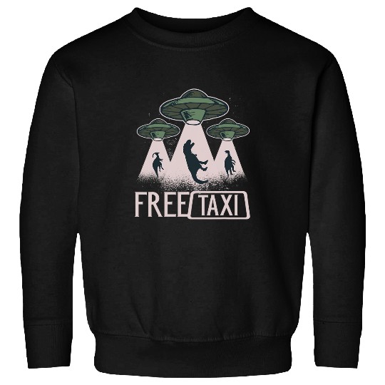 Dinosaur Pet Alien Dino Planet Alien Visitor Ufo  Taxi 21 Sweatshirts
