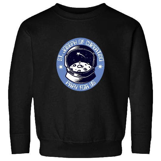 Astronaut Job St Joseph of Cupertino Astronaut Science Catholic Space Love 01 Sweatshirts