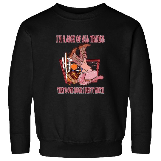 Book Fun Im A Jack Of All Trades Thats One Book I Didnt Write Music Sweatshirts