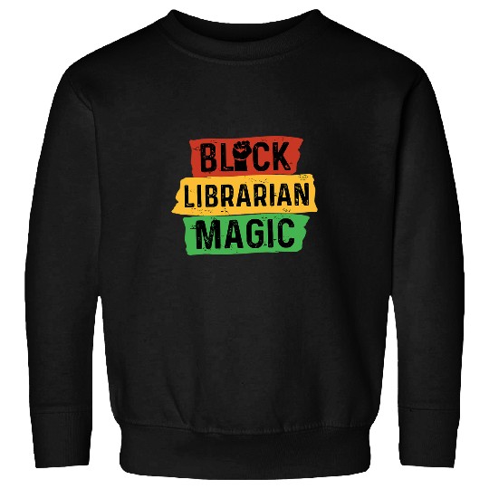 Book Fun Black Librarian Magic Book Nerd Bookish Afrocentric Pride Sweatshirts